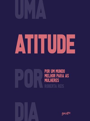 cover image of Uma atitude por dia por um mundo melhor para as mulheres